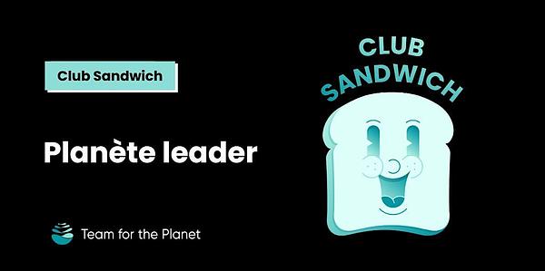 Club Sandwich des Planète Leaders